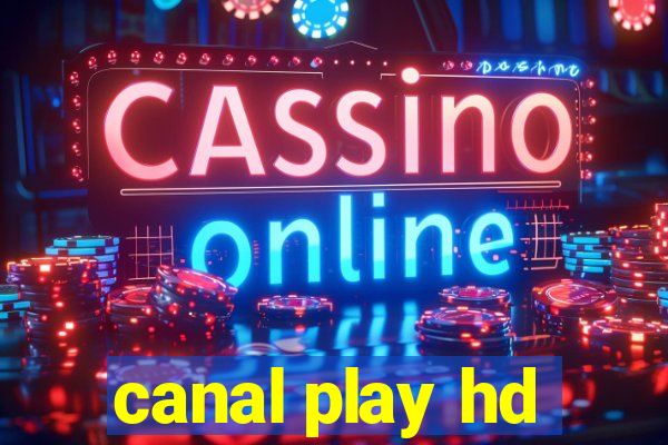 canal play hd